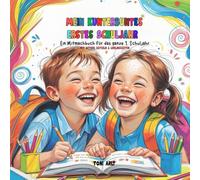 Mein kunterbuntes erstes Schuljahr - Ein Mitmachbuch für das ganze 1. Schuljahr: Mit Witzen, Rätseln & Lieblingsseiten