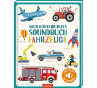 Mein kunterbuntes Soundbuch - Fahrzeuge: Mit über 40 Sounds | Hochwertiges Soundbuch mit realistischen Fahrzeuggeräuschen für Kinder ab 24 Monaten