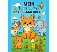 Mein kunterbuntes Tier-Malbuch