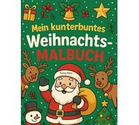 Mein kunterbuntes Weihnachts-Malbuch
