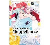 Mein Leben als Moppelkatze - Wie ich auf Samtpfoten das Herz des Herzogs stahl 01: 1