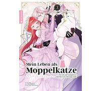Mein Leben als Moppelkatze - Wie ich auf Samtpfoten das Herz des Herzogs stahl 03: 3