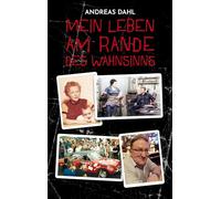 Mein Leben am Rande des Wahnsinns