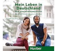 Mein Leben in Deutschland - der Orientierungskurs: Basiswissen Politik, Geschichte, Gesellschaft.Deutsch als Fremdsprache / Audio-CD