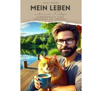 Mein Leben mit einer Katze - Humorogapie eines Theologen auf Abwegen: Eine humorvolle Biografie über das Leben als Theologe mit Katzen und göttlichem Chaos
