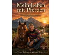 "Mein Leben mit Pferden": Eine Reise voller Vertrauen, Freundschaft und der Magie der Natur