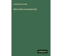 Mein Leben und meine Zeit