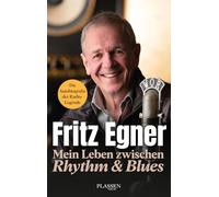 Mein Leben zwischen Rhythm & Blues: Die Autobiografie der TV-Legende