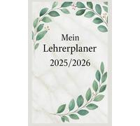 Mein Lehrerplaner 2025/2026: Planer für Lehrerinnen und Lehrer mit Stundenplan, Klassenlisten, Notenübersicht und Jahresübersicht - Schuljahr 2025/2026