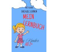 Mein Lernbuch ABC: Mit Klara das ABC lernen