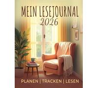 Mein Lesejournal 2026 | Planen | Tracken | Lesen | Dein persönliches Reading Journal & Büchertracker: Mit Jahreskalender, Monatsplaner, Leselogbuch, ... für Buchliebhaber, Vielleser & Leseziele