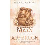 Mein letzter Aufbruch: Taschenherzkämpferin - Dritter Ritt