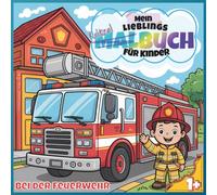 Mein Lieblings Kritzelbuch: Bei der Feuerwehr | Ab 1 Jahr geeignet | Kritzeln leicht gemacht durch große Motive | Fördert die Motorik