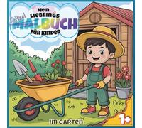 Mein Lieblings Kritzelbuch: Im Garten | Ab 1 Jahr geeignet | Kritzeln leicht gemacht durch große Motive | Fördert die Motorik