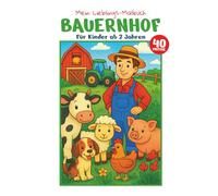 Mein Lieblings-Malbuch | Bauernhof | Für Kinder ab 2 Jahren | Buch mit 40 Bauernhofmotiven zum ausmalen: Einfaches Ausmalbuch Kinder | Kreatives Geschenk für Kinder