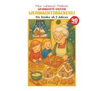 Mein Lieblings-Malbuch | Weihnachts-Edition | Für Kinder ab 2 Jahren | Buch mit 40 Weihnachtsbäckerei-Motiven zum Ausmalen: Einfaches Ausmalbuch Kinder | Kreatives Geschenk für Kinder | Weihnachten