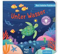 Mein liebstes Pustebuch - Unter Wasser: Pusten & leuchten