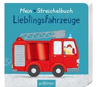 Mein liebstes Streichelbuch - Lieblingsfahrzeuge: Ein erstes Wörterbuch mit Fühlelementen für Kinder ab 12 Monaten