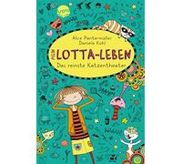 Alice Pantermüller Dan – Mein Lotta-Leben 09. Das reinste Katzentheater – Copertina rigida
