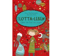 Mein Lotta-Leben. Süßer die Esel nie singen