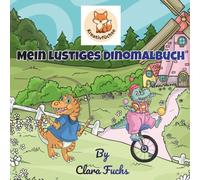 Mein lustiges Dinomalbuch: Ein süßes Ausmalbuch für kleine Entdecker