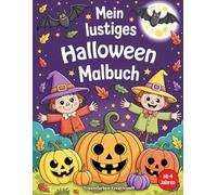 Mein lustiges Halloween-Malbuch: Fröhliche Ausmalbilder, einfache Formen, perfekt ab 4 Jahren