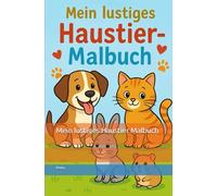 Mein lustiges Haustier Malbuch