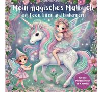 Mein magisches Malbuch: Mit Feen, Elfen und Einhörnern