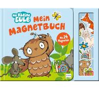 Mein Magnetbuch - Die kleine Eule: Spielerisch lernen mit der kleinen Eule - Magnetbuch ab 3 Jahren mit 24 Magneten & liebevollen Reimtexten | Fördert Sprache, Kreativität & Feinmotorik | Perfektes Geschenk für Kinder