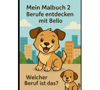 Mein Malbuch 2Berufe entdecken mit Bello