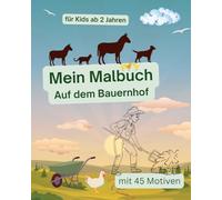 Mein Malbuch, Auf dem Bauernhof, mit 45 Motiven