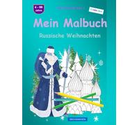 Mein Malbuch: BROCKHAUSEN Bd. 1. Russische Weihnachten. 4 - 99 Jahre. Entdecker