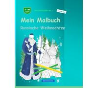 Mein Malbuch: BROCKHAUSEN Bd. 1. Russische Weihnachten. 4 - 99 Jahre. Entdecker