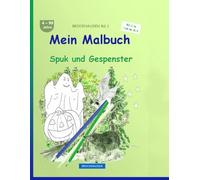 Mein Malbuch: BROCKHAUSEN Buch Bd. 1. Spuk und Gespenster. 4 - 99 Jahre. Kleine Entdecker