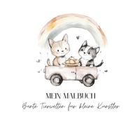 Mein Malbuch: Bunte Tierwelten für kleine Künstler