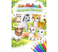 Mein Malbuch - das große Tier ABC