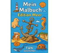 Mein Malbuch: Edition Meer