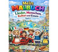 Mein Malbuch - Länder ,Menschen,Kultur und Essen