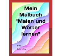 Mein Malbuch "Malen und Wörter lernen"