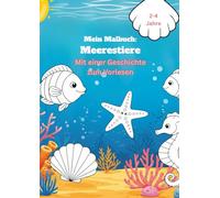 Mein Malbuch: Meerestiere: Mit einer Geschichte zum Vorlesen, 2-4 Jahre