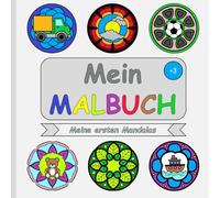Mein Malbuch - Meine ersten Mandalas - Einfaches Ausmalbuch für Kinder ab 3 Jahren mit kindgerechten Mandala-Motiven