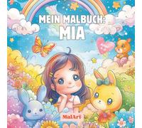Mein Malbuch: Mia: Malen & Schreibenlernen mit Spaß!