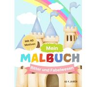 Mein Malbuch: Ritter und Fabelwesen