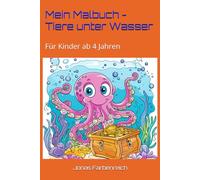 Mein Malbuch - Tiere unter Wasser: Für Kinder ab 4 Jahren