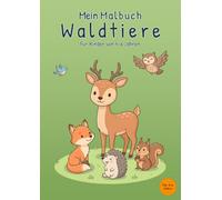 Mein Malbuch Waldtiere: Für Kinder von 4-6 Jahren