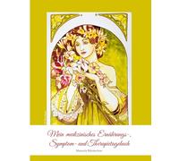 Mein medizinisches Ernährungs-, Symptom- und Therapietagebuch, Band 3: 12 Wochen Tagebuch - Ursachen für Beschwerden erkennen und beseitigen, um sich endlich wieder wohlzufühlen...