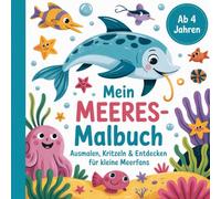Mein Meeres-Malbuch: Ausmalen, Kritzeln & Entdecken für kleine Meerfans