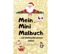 Mein Mini-Malbuch: … mit Weihnachtsmannmütze