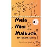 Mein Mini-Malbuch: Strichmännchen 2