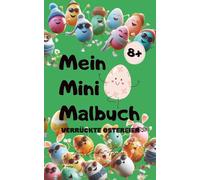 Mein Mini-Malbuch: Verrückte Ostereier